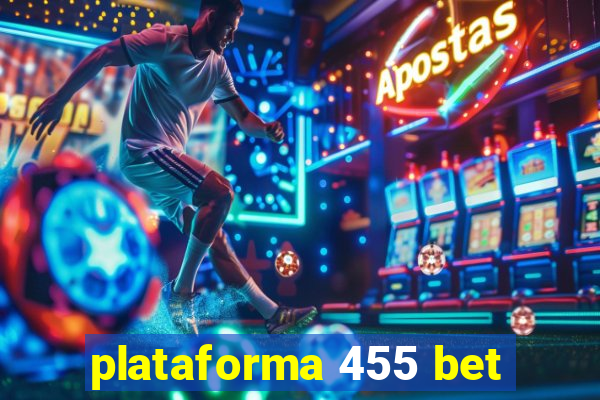 plataforma 455 bet